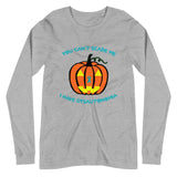 You Can't Scare Me I Have Dysautonomia/Halloween Unisex Long Sleeve Tee