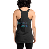 Two Sided You Only See Us When We Are Well Enough To Be Seen Women's Racerback Tank