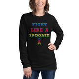 Fight Like A Spoonie Unisex Long Sleeve Tee
