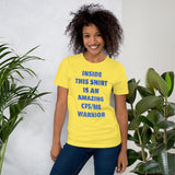 Inside This Shirt Is An Amazing CFS/ME Warrior Short-Sleeve Unisex T-Shirt