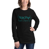 Tachy And I Know It Unisex Long Sleeve Tee