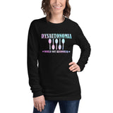 Would Not Recommend Dysautonomia Unisex Long Sleeve Tee