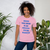 Inside This Shirt Is An Amazing CFS/ME Warrior Short-Sleeve Unisex T-Shirt