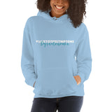 Talk To The Symptoms/Dysautonomia Unisex Hoodie