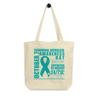 October 7th Trigeminal Neuralgia Awareness/SUPPORTER Eco Tote Bag