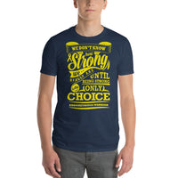 Strong Is The Only Choice/Endometriosis Short-Sleeve T-Shirt