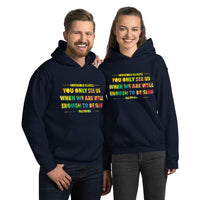 You Only See Us When We Are Well Enough To Be Seen Unisex Hoodie