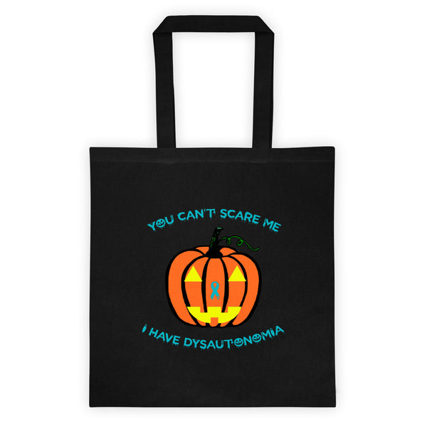 You Can't Scare Me I Have Dysautonomia/Halloween Tote bag