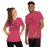 Fight Like A Zebra Short-Sleeve Unisex T-Shirt