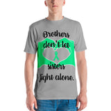 Brothers Don't Let Sisters Fight Alone/Green All Over Print Men's T-shirt