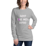 Sleep Take Meds Repeat/Pink Ribbon Unisex Long Sleeve Tee